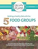 Image de Building a Healthy Diet With the 5 Food Groups