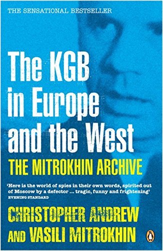 Mitrokhin Archive: The Kgb In Europe And The West (Penguin Press History) by Christopher Andrew (2006-08-29) Mitrokhin Archive: The Kgb In Europe And The West (Penguin Press History) by Christopher Andrew (2006-08-29)