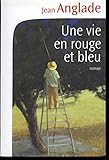 Une vie en rouge et bleu
