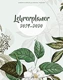 Lehrerplaner 2019 - 2020: Lehrerkalender und Planer 2019-2020 | Der Schulplaner für die Unterrichtsvorbereitung August 2019 - August 2020 - Planer ... Lehrerinnen und Lehrer für das neue Schuljahr by 