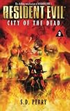 City of the Dead (Resident Evil, Band 3) by 