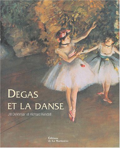 Degas et la danse Degas et la danse