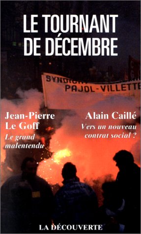 LE TOURNANT DE DECEMBRE. Le grand malentendu, vers un nouveau contrat social LE TOURNANT DE DECEMBRE. Le grand malentendu, vers un nouveau contrat social