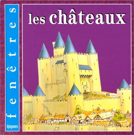 couverture de : Les Ch&acirc;teaux