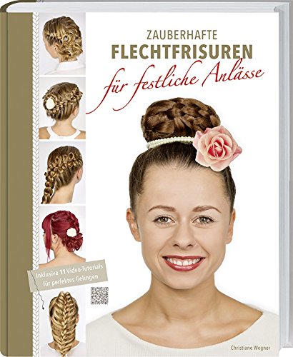 Preisvergleich Produktbild Zauberhafte Flechtfrisuren für festliche Anlässe