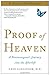 Proof of Heaven: A Neurosurgeon's Journey into the Afterlife by Eben Alexander M.D.