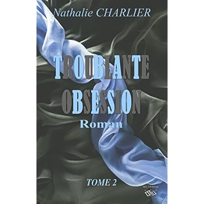 Troublante obsession 2: Tome 2