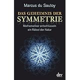 Das Geheimnis der Symmetrie: Mathematiker entschlüsseln ein Rätsel der Natur