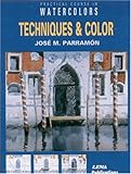 Image de Techniques and Colour: A Practical Course in Watercolour Painting