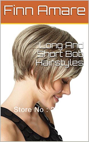 Long And Short Bob Hairstyles Ebook Finn Amare Amazon Co Uk