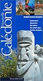 Guide bleu évasion : Nouvelle-Calédonie