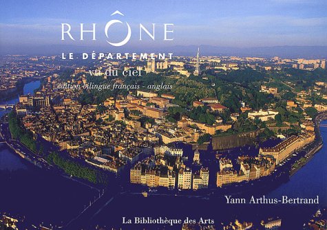 Download Le Rhône vu du ciel : Edition bilingue français-anglais Download Le Rhône vu du ciel : Edition bilingue français-anglais