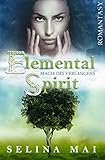 Bücher Neuerscheinungen 2022 - Elemental Spirit - Magie des Verlangens von Selina Mai