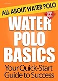 Image de Water Polo Basics: All About Water Polo (English Edition)