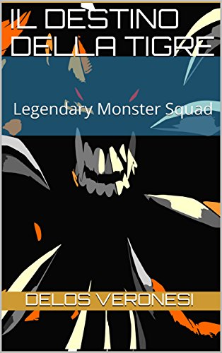Il destino della tigre: Legendary Monster Squad Il destino della tigre: Legendary Monster Squad