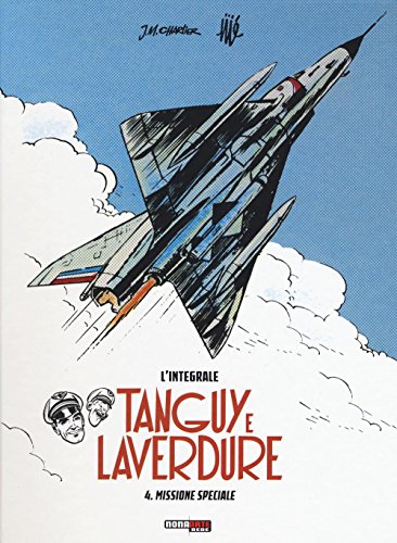 Download Missione speciale. Tanguy e Laverdure. L'integrale: 4 Download Missione speciale. Tanguy e Laverdure. L'integrale: 4