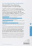 Image de La manipulation ordinaire: Reconnaître les relations toxiques pour s'en protéger