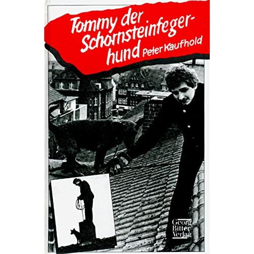 [PDF] Download Tommy, der Schornsteinfegerhund. Die Geschichte eines berühmten Mischlings Kostenlos