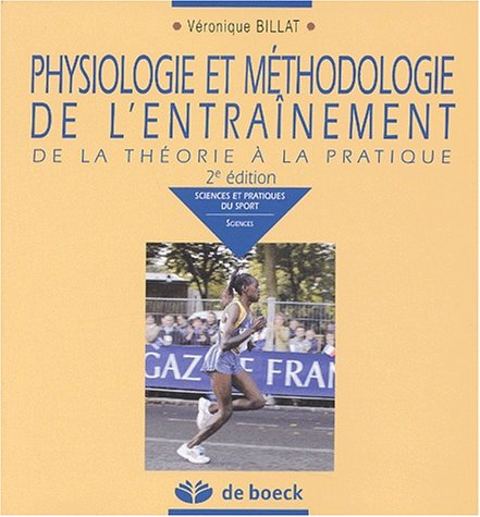 Download Physiologie et méthodologie de l'entraînement : De la théorie à la pratique Download Physiologie et méthodologie de l'entraînement : De la théorie à la pratique