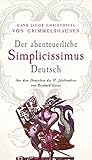 Bücher Neuerscheinungen 2022 - Der abenteuerliche Simplicissimus Deutsch von Hans Jacob Christoffel von Grimmelshausen