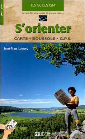 Télécharger S'orienter : Carte - Boussole - GPS Livre eBook France