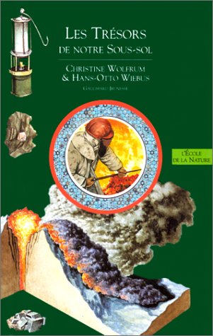 Trésors de notre sous-sol (les)