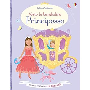 Principesse. Vesto le bamboline. Con adesivi. Ediz. illustrata Principesse. Vesto le bamboline. Con adesivi. Ediz. illustrata