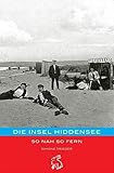 Cover zum Buch Die Insel Hiddensee: So nah so fern