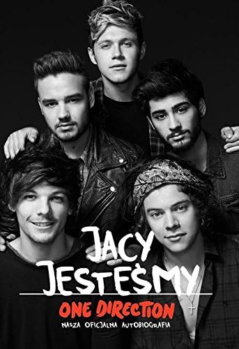 Jacy jesteśmy Nasza oficjalna autobiografia One Direction