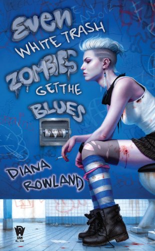 Even White Trash Zombies Get the Blues (English Edition) livre