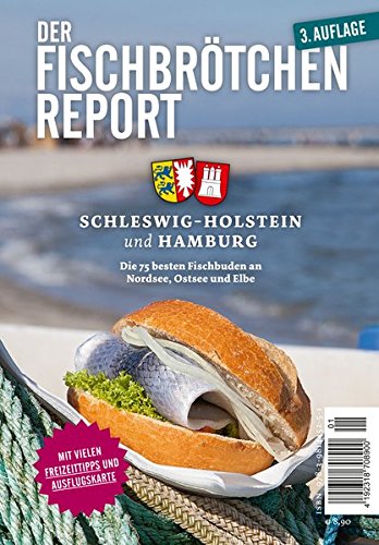 Der Fischbrötchen Report für Schleswig-Holstein und Hamburg 2018: Ein Wegweiser zu den besten Fischbrötchen-Buden in Schleswig-Holstein und Hamburg francais Der Fischbrötchen Report für Schleswig-Holstein und Hamburg 2018: Ein Wegweiser zu den besten Fischbrötchen-Buden in Schleswig-Holstein und Hamburg francais