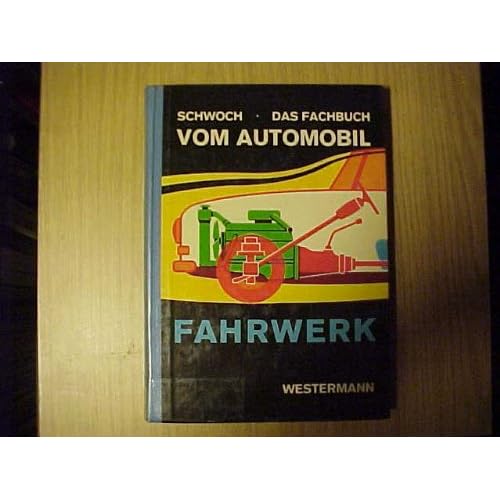 [PDF] Download Das Fachbuch vom Automobil. Fahrwerk. Bauteile, Grundlagen, Arbeiten Kostenlos