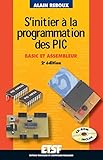 Image de S'initier à la programmation des PIC  (+CD-Rom) : Basic et assembleur