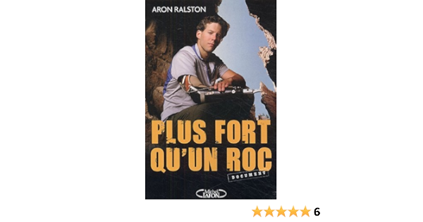Plus Fort Qu Un Roc Amazon De Ralston Aron Forget Menot Yves Fremdsprachige Bucher