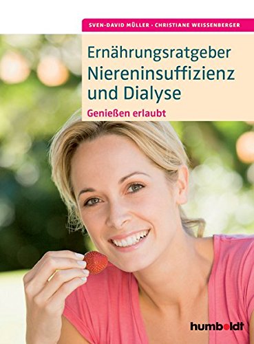 Download Ernährungsratgeber Niereninsuffizienz und Dialyse: Genießen erlaubt Download Ernährungsratgeber Niereninsuffizienz und Dialyse: Genießen erlaubt