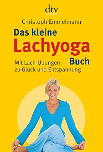 Download Das kleine Lachyoga-Buch: Mit Lach-Übungen zu Glück und Entspannung Download Das kleine Lachyoga-Buch: Mit Lach-Übungen zu Glück und Entspannung