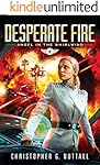 Desperate Fire (Angel in the Whirlwind Book 4)