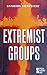 Extremist Groups: Opposing Viewpoints by 