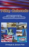 Cover zum Buch Pütz, Colorado: Leben im Land der unb...