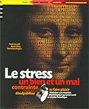 Le Stress : Un bien et un mal