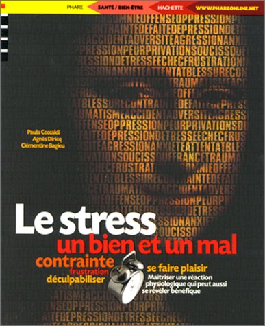 couverture de : Stress, un bien et un mal (le)