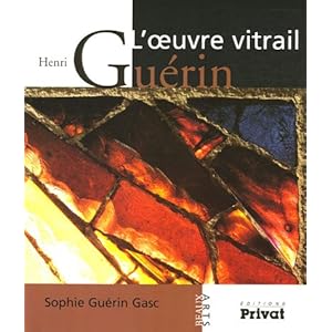 Henri Guérin : L'oeuvre vitrail Livre en Ligne Henri Guérin : L'oeuvre vitrail Livre en Ligne - Telecharger Ebook