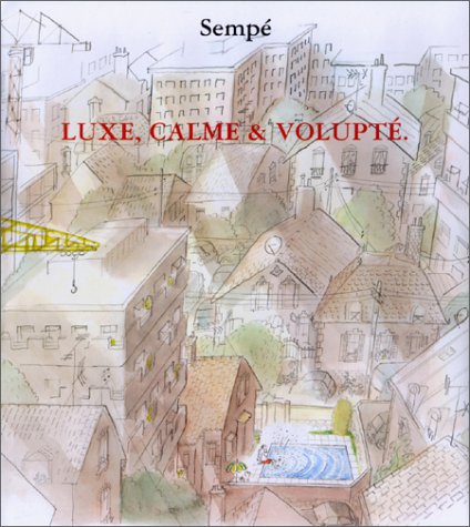 Luxe, calme et volupté