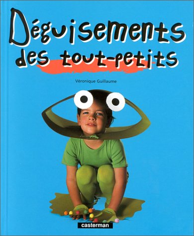 couverture de : D&eacute;guisements des tout-petits