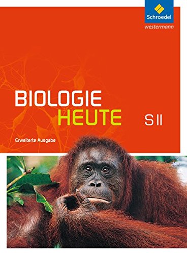 Biologie heute Sekundarstufe 2 Schülerband mit DVDROM Erweiterte Ausgabe: Ausgabe 2012