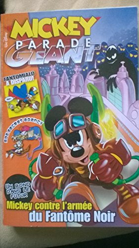 MICKEY PARADE GEANT n° 332 du Cinq Février 2013 : Mickey contre l'armée du Fantôme Noir.