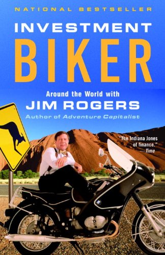 Investment Biker: Around the World with Jim Rogers (English Edition)