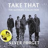 Never Forget: The Ultimate Collection (Gold Series) - Take That