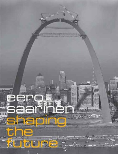 Preisvergleich Produktbild Eero Saarinen: Shaping the Future