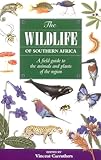Image de The Wildlife of Southern Africa: A Field Guide to the Animals and Plants of the Region